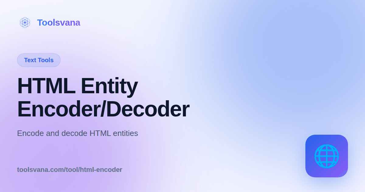 HTML Entity Encoder/Decoder - Encode HTML Entities Online - Toolsvana