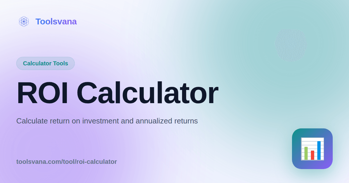 ROI Calculator - Calculate Return on Investment & Annualized Returns ...